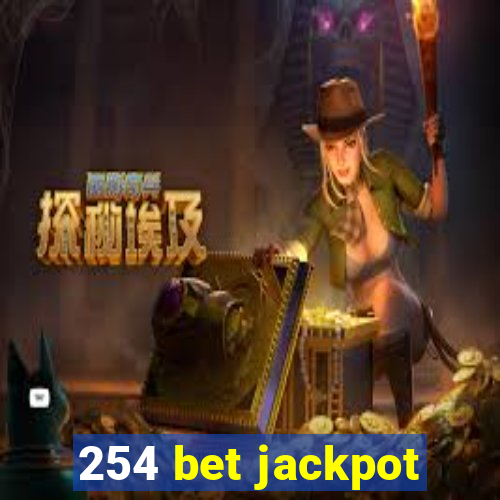 254 bet jackpot